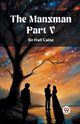 The Manxman PART V, Caine Sir Hall