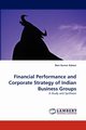 Financial Performance and Corporate Strategy of Indian Business Groups, Kakani Ram Kumar