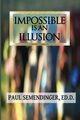 Impossible is an Illusion, Semendinger Paul