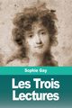 Les Trois Lectures, Gay Sophie