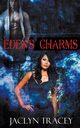 Eden's Charms, Tracey Jaclyn