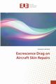 Excrescence Drag on Aircraft Skin Repairs, Laksham Sanassee