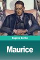 Maurice, Scribe Eug?ne