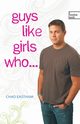 Guys Like Girls Who . . ., Eastham Chad