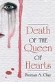 Death of the Queen of Hearts, Clay Roman A