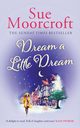 Dream a Little Dream, Moorcroft Sue