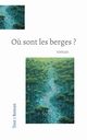 O? Sont les berges ?, . Tout 1 Roman