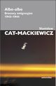 Albo-albo, Cat-Mackiewicz Stanisaw