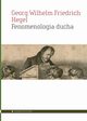 Fenomenologia ducha, Hegel Georg Wilhelm Friedrich