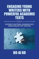 Engaging Young Writers with Powerful Academic Texts, Ko Bo-Ai