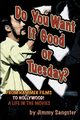Do You Want it Good or Tuesday? From Hammer Films to Hollywood, Sangster Jimmy