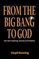 From the Big Bang to God, Geering Lloyd
