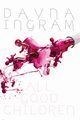 All Good Children, Ingram Dayna
