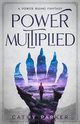 Power Multiplied, Parker Cathy