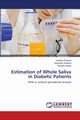 Estimation of Whole Saliva in Diabetic Patients, Dhaliwal Ambika