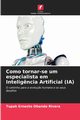 Como tornar-se um especialista em Intelig?ncia Artificial (IA), Obando Rivera Tupak Ernesto