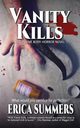 Vanity Kills, Summers Erica