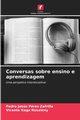 Conversas sobre ensino e aprendizagem, Prez Zafrilla Pedro Jess