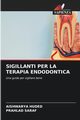 SIGILLANTI PER LA TERAPIA ENDODONTICA, HUDED AISHWARYA
