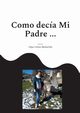 Como deca Mi Padre ..., Colino Mediavilla Olga