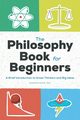 The Philosophy Book for Beginners, Kaye Sharon