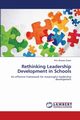 Rethinking Leadership Development in Schools, Green Kim Sharee