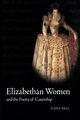 Elizabethan Women and the Poetry of Courtship, Bell Ilona