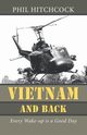 Vietnam and Back, Hitchcock Phil