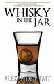 Whisky In The Jar, Tait Alexander