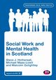 Social Work and Mental Health in Scotland, Hothersall Steve