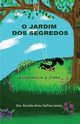 O JARDIM DOS SEGREDOS, James Dr. Rosilda Alves DePina