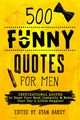 500 Funny Quotes for Men, 