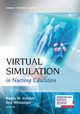 Virtual Simulation in Nursing Education, Gordon Randy M. DNP FNP-BC