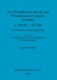 The Roundhouses, Brochs and Wheelhouses of Atlantic Scotland c. 700 BC - AD 500, Part 2, Volume I, MacKie Euan W.