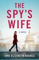 The Spy's Wife, Hughes Jane Elizabeth