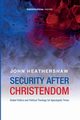 Security after Christendom, Heathershaw John