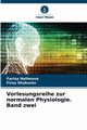 Vorlesungsreihe zur normalen Physiologie. Band zwei, Halimova Fariza