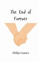 The End of Forever, Gomez Philip