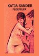 Fegefeuer, Sander Katja