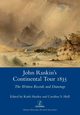 John Ruskin's Continental Tour 1835, Ruskin John