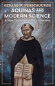 Aquinas and Modern Science, Verschuuren Gerard  M.