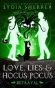 Love, Lies, and Hocus Pocus Betrayal, Sherrer Lydia