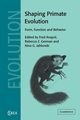 Shaping Primate Evolution, 