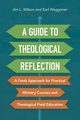 A Guide to Theological Reflection, Wilson Jim