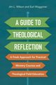 A Guide to Theological Reflection, Wilson Jim