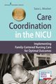Care Coordination in the NICU, Mosher Sara L. RN MSN MHA