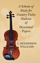 A Scheme of Study for Country Violin Students and Occasional Papers, Williams L. Henderson