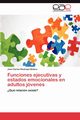 Funciones Ejecutivas y Estados Emocionales En Adultos Jovenes, Restrepo Botero Juan Carlos