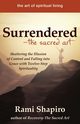 Surrendered-The Sacred Art, Shapiro Rami