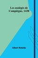 Les assi?gs de Compi?gne, 1430, Robida Albert